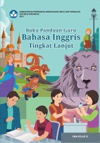 Image of Buku Panduan Guru Bahasa Inggris Tingkat Lanjut untuk SMA Kelas XI