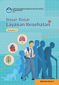 Image of Dasar-Dasar Layanan Kesehatan untuk SMK/MAK Kelas X Semester 2