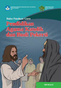 Image of Buku Panduan Guru Pendidikan Agama Katolik dan Budi Pekerti untuk SMP Kelas IX