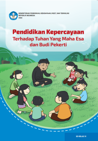 Image of Pendidikan Kepercayaan Terhadap Tuhan Yang Maha Esa dan Budi Pekerti untuk SD Kelas VI