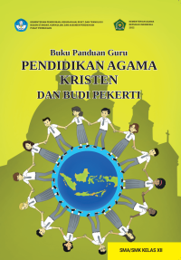 Image of Buku Panduan Guru Pendidikan Agama Kristen dan Budi Pekerti untuk SMA/SMK Kelas XII